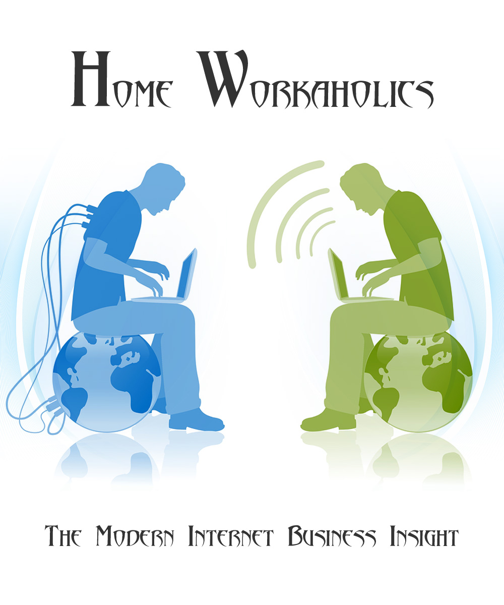 Home Workaholics The Modern Internet Business Insight